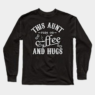 Auntie Coffee And Hugs Lover Aunt Long Sleeve T-Shirt